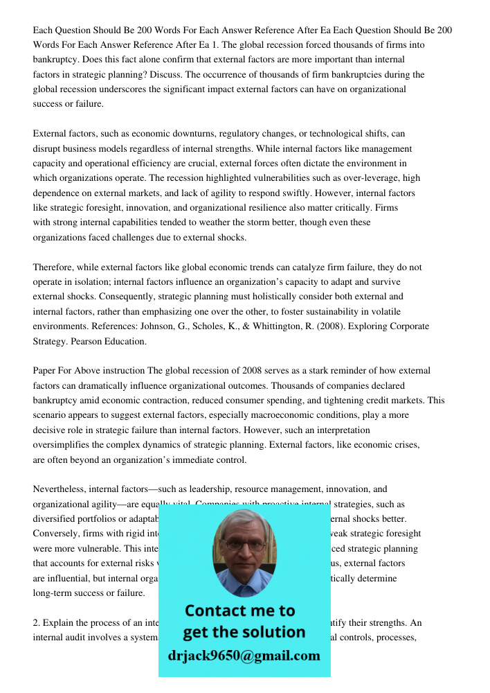 1. The global recession forced thousands of firms into bankruptcy. Does this fact alone confirm that external factors are more important than internal factors i