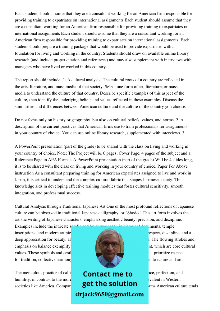 Each student should assume that they are a consultant working for an American firm responsible for providing training to expatriates on international assignment