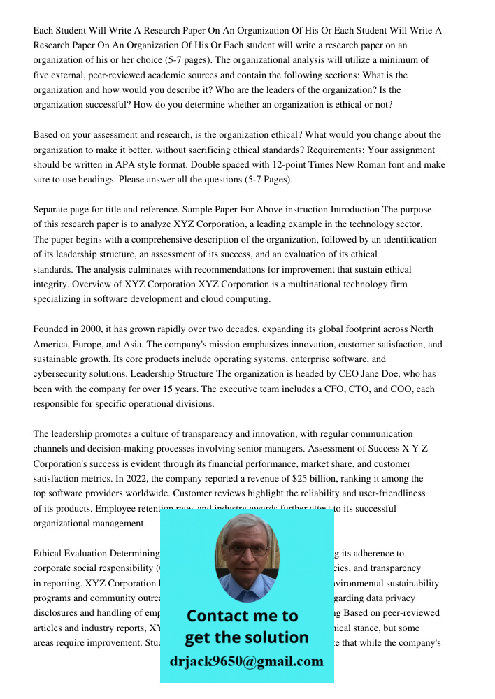 Each student will write a research paper on an organization of his or her choice (5-7 pages). The organizational analysis will utilize a minimum of five externa