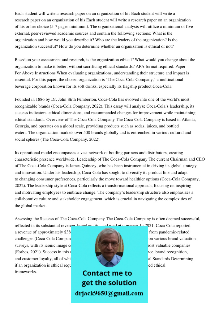 Each student will write a research paper on an organization of his or her choice (5-7 pages minimum). The organizational analysis will utilize a minimum of five