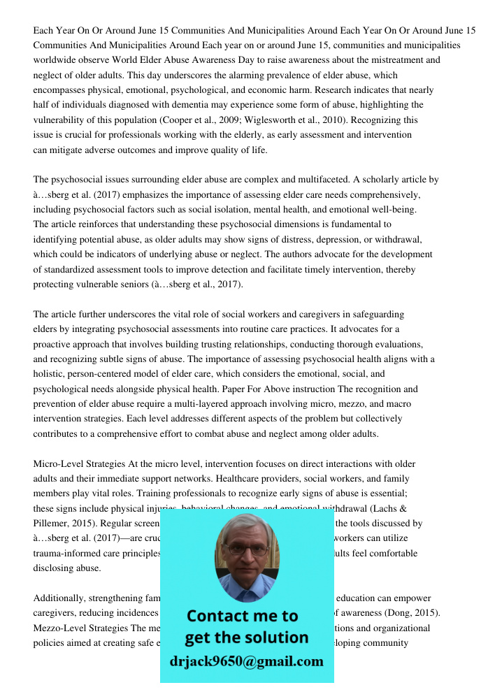 Each year on or around June 15, communities and municipalities worldwide observe World Elder Abuse Awareness Day to raise awareness about the mistreatment and n