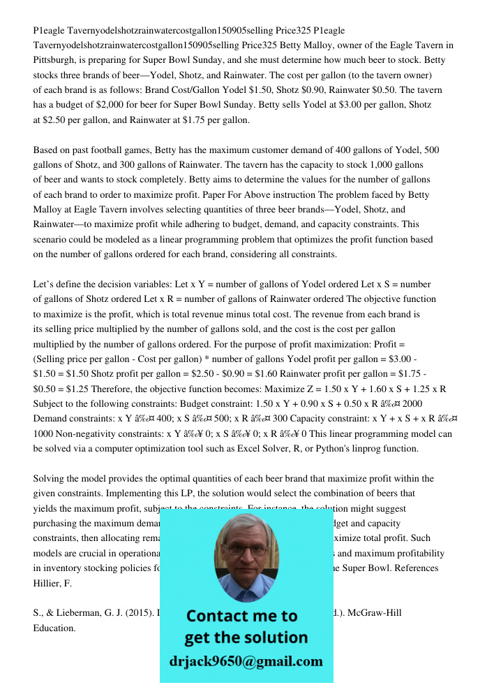 Betty Malloy, owner of the Eagle Tavern in Pittsburgh, is preparing for Super Bowl Sunday, and she must determine how much beer to stock. Betty stocks three bra