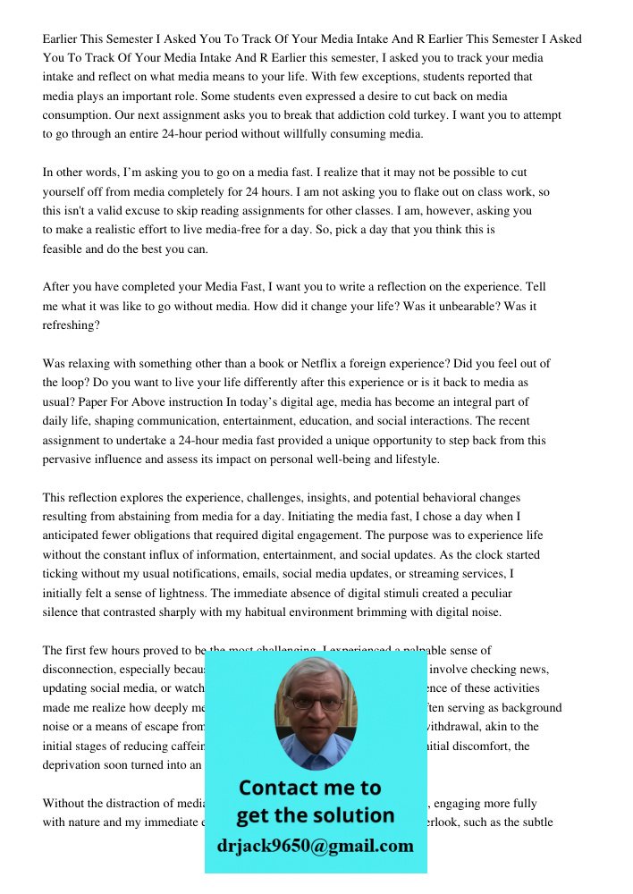 Earlier this semester, I asked you to track your media intake and reflect on what media means to your life. With few exceptions, students reported that media pl