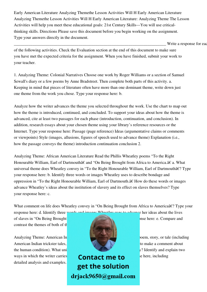 Early American Literature: Analyzing Theme The Lesson Activities will help you meet these educational goals: 21st Century Skills—You will use critical-thinking 