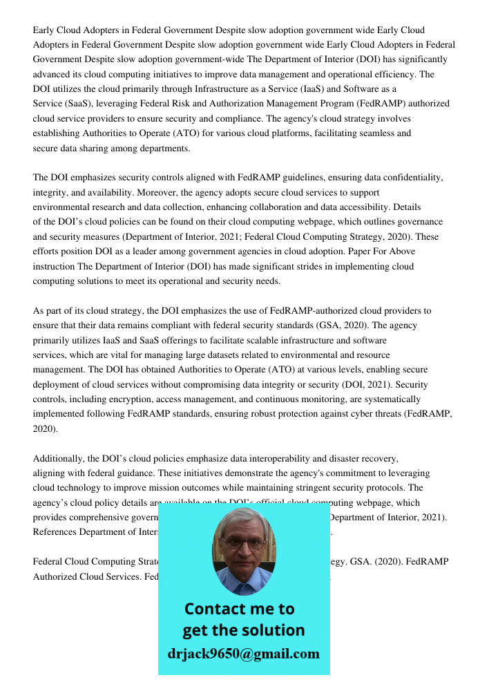 Early Cloud Adopters in Federal Government Despite slow adoption government wide The Department of Interior (DOI) has significantly advanced its cloud computing
