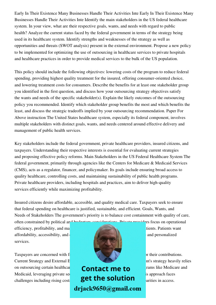 Identify the main stakeholders in the US federal healthcare system. In your view, what are their respective goals, wants, and needs with regard to public health