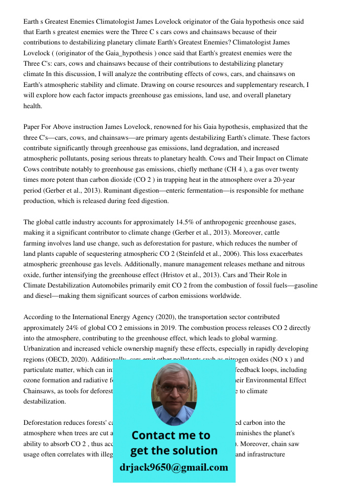 In this discussion, I will analyze the contributing effects of cows, cars, and chainsaws on Earth's atmospheric stability and climate. Drawing on course resourc