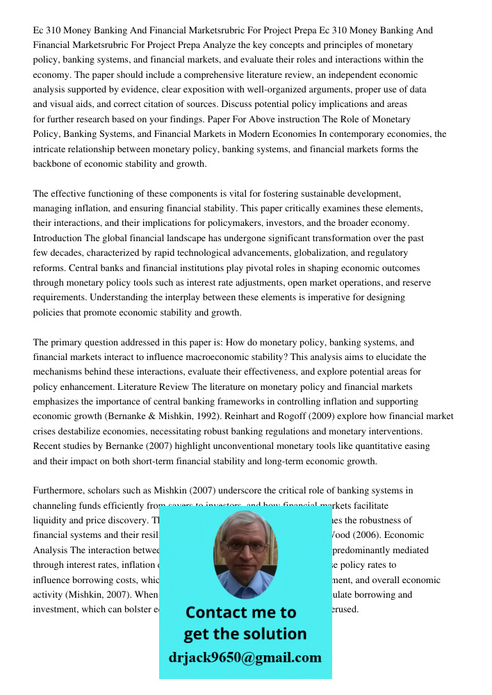 Analyze the key concepts and principles of monetary policy, banking systems, and financial markets, and evaluate their roles and interactions within the economy