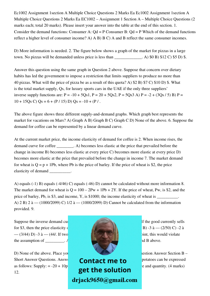 EC1002 – Assignment 1 Section A – Multiple Choice Questions (2 marks each; total 20 marks). Please insert your answer into the table at the end of this section.