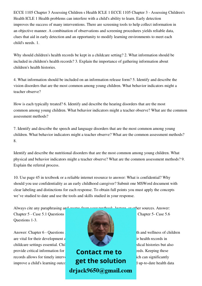 Health problems can interfere with a child's ability to learn. Early detection improves the success of many interventions. There are screening tools to help col