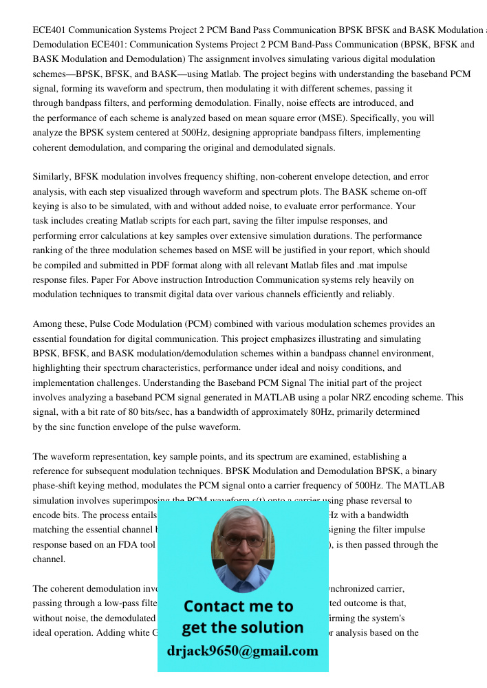 The assignment involves simulating various digital modulation schemes—BPSK, BFSK, and BASK—using Matlab. The project begins with understanding the baseband PCM 