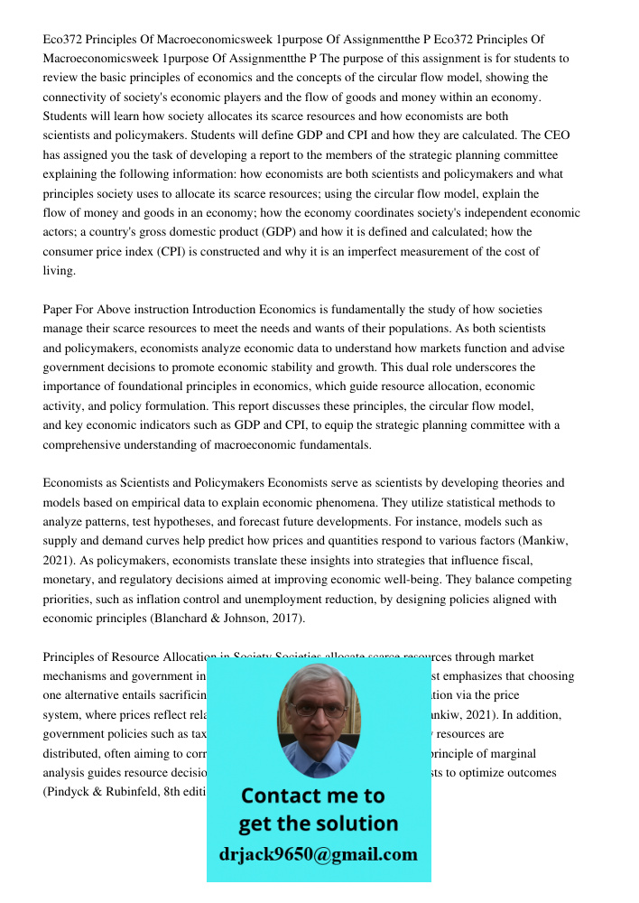 The purpose of this assignment is for students to review the basic principles of economics and the concepts of the circular flow model, showing the connectivity