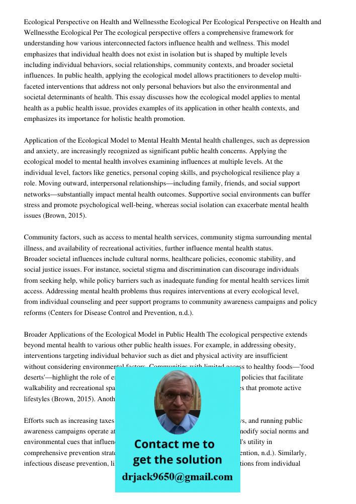 The ecological perspective offers a comprehensive framework for understanding how various interconnected factors influence health and wellness. This model empha
