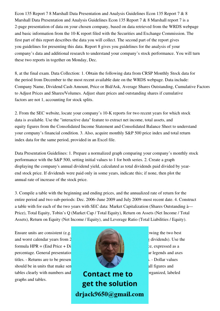 Econ 135 Report 7 & 8 Marshall report 7 is a 2-page presentation of data on your chosen company, based on data retrieved from the WRDS webpage and basic informa