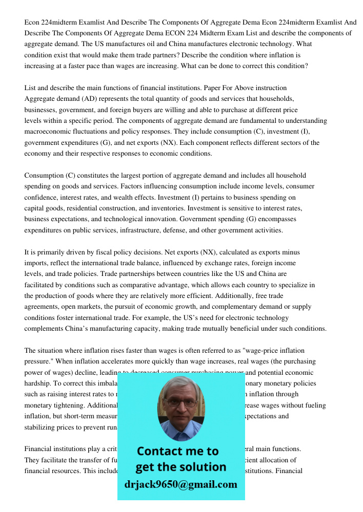 ECON 224 Midterm Exam List and describe the components of aggregate demand. The US manufactures oil and China manufactures electronic technology. What condition