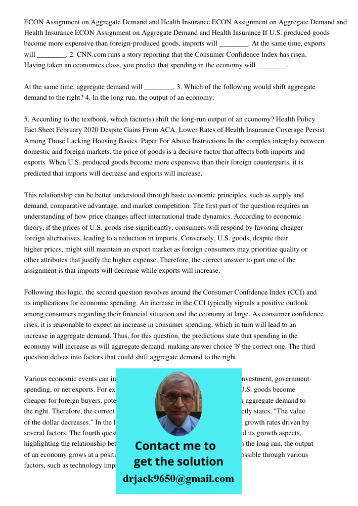 ECON Assignment on Aggregate Demand and Health Insurance If U.S. produced goods become more expensive than foreign-produced goods, imports will ________. At the