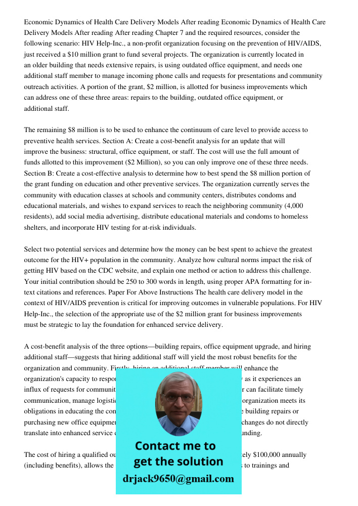 After reading Chapter 7 and the required resources, consider the following scenario: HIV Help-Inc., a non-profit organization focusing on the prevention of HIV/