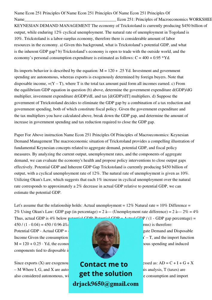 Name Econ 251 Principles Of Name___________________________________________ Econ 251: Principles of Macroeconomics WORKSHEET ON KEYNESIAN DEMAND MANAGEMENT The 
