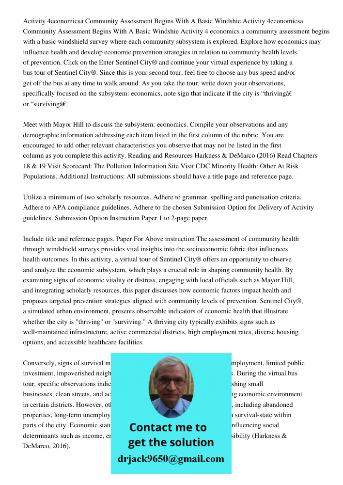Activity 4 economics a community assessment begins with a basic windshield survey where each community subsystem is explored. Explore how economics may influenc