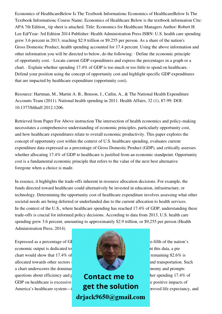 Course Name: Economics of Healthcare Below is the textbook information Cite: APA 7th Edition_ tip sheet is attached. Title: Economics for Healthcare Managers Au