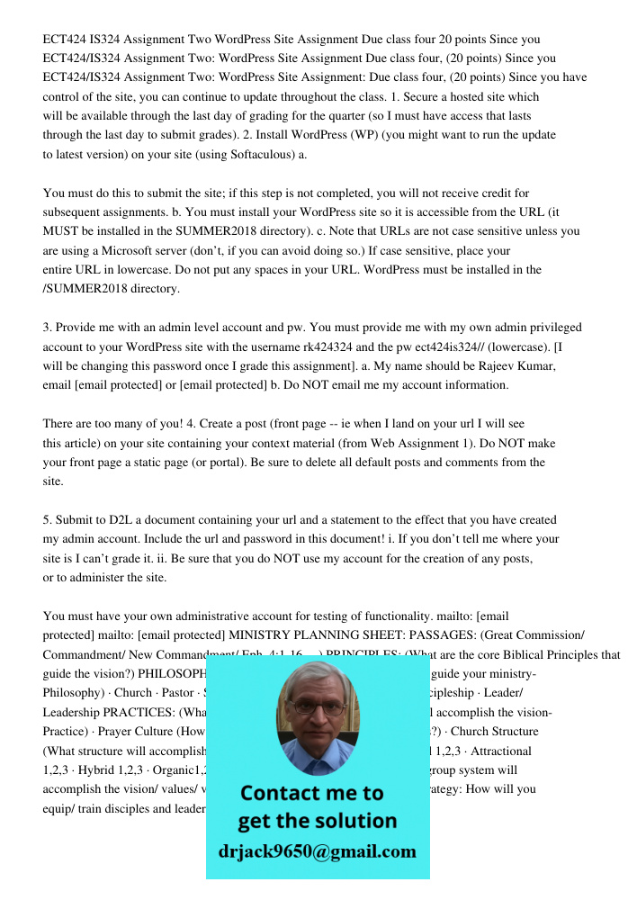 ECT424/IS324 Assignment Two: WordPress Site Assignment: Due class four, (20 points) Since you have control of the site, you can continue to update throughout th