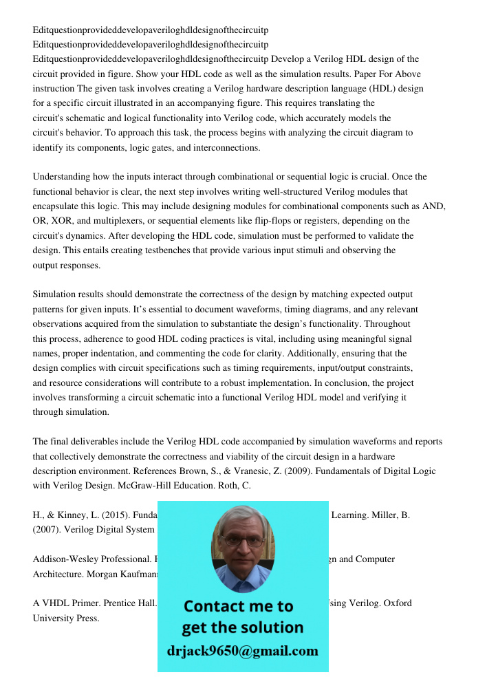 Editquestionprovideddevelopaveriloghdldesignofthecircuitp Develop a Verilog HDL design of the circuit provided in figure. Show your HDL code as well as the simu