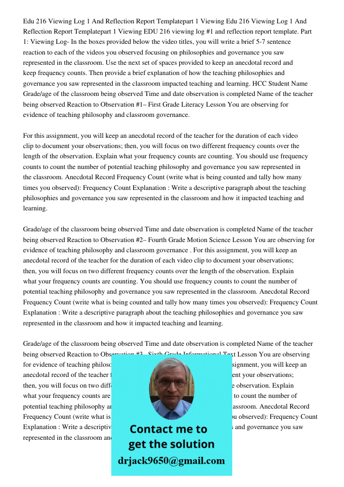 EDU 216 viewing log #1 and reflection report template. Part 1: Viewing Log- In the boxes provided below the video titles, you will write a brief 5-7 sentence re