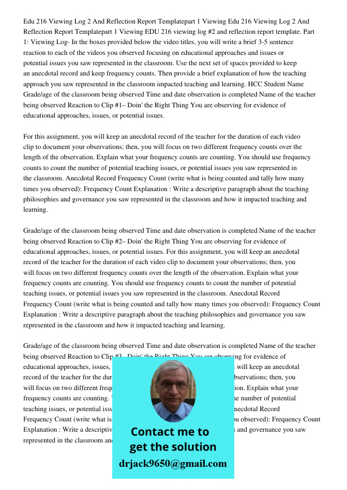 EDU 216 viewing log #2 and reflection report template. Part 1: Viewing Log- In the boxes provided below the video titles, you will write a brief 3-5 sentence re