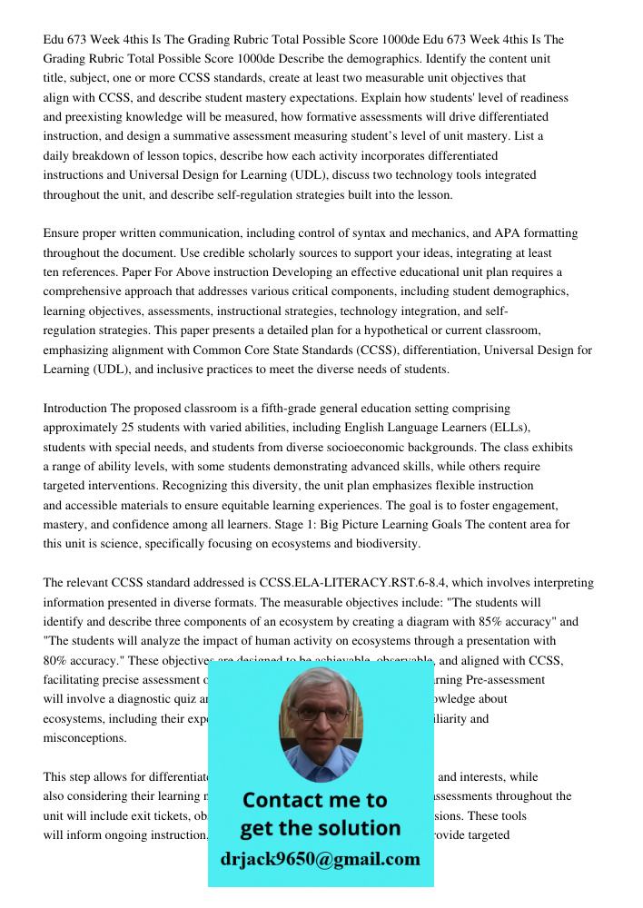 Describe the demographics. Identify the content unit title, subject, one or more CCSS standards, create at least two measurable unit objectives that align with 