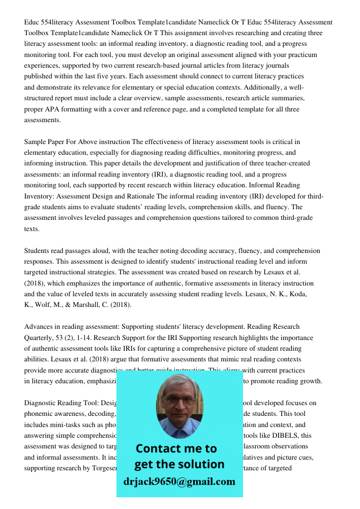 This assignment involves researching and creating three literacy assessment tools: an informal reading inventory, a diagnostic reading tool, and a progress moni