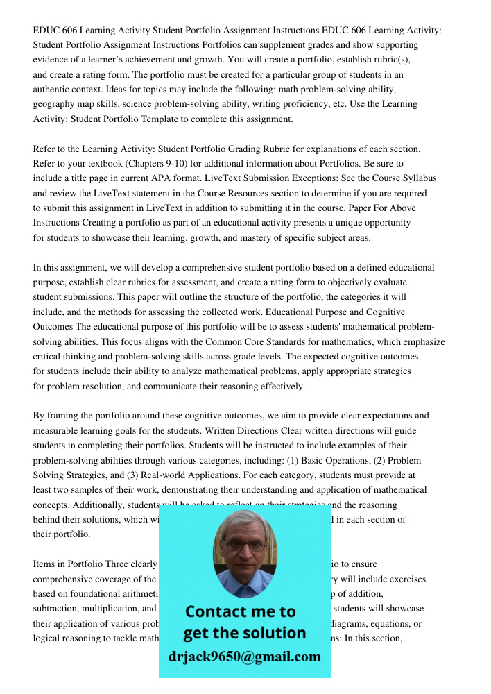 Portfolios can supplement grades and show supporting evidence of a learner’s achievement and growth. You will create a portfolio, establish rubric(s), and creat