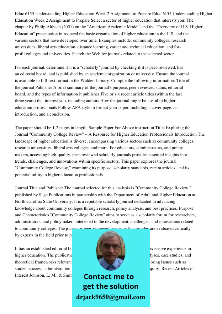 Select a sector of higher education that interests you. The chapter by Philip Altbach (2001) on the "American Academic Model" and the "Overview of U.S. Higher E