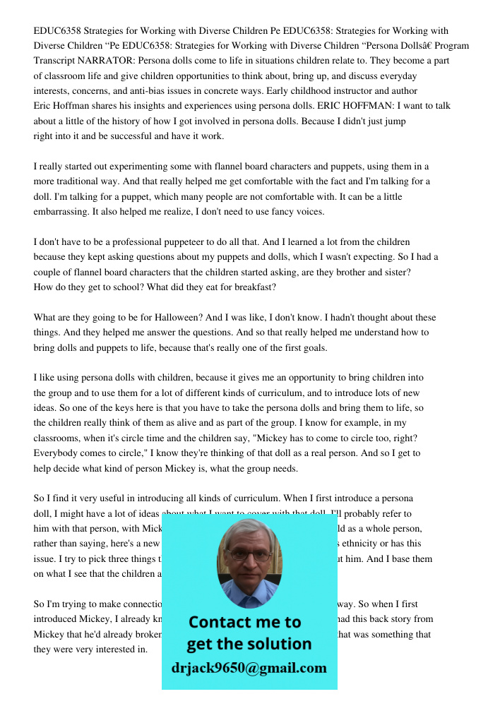 EDUC6358: Strategies for Working with Diverse Children “Persona Dolls” Program Transcript NARRATOR: Persona dolls come to life in situations children relate to.