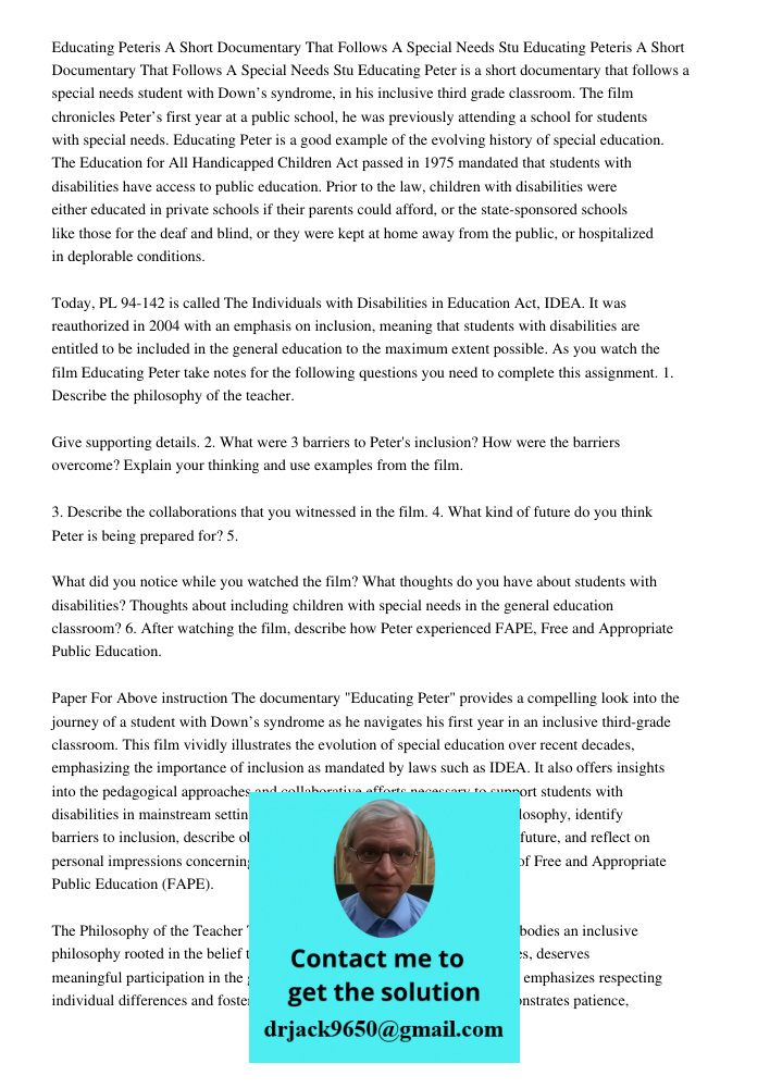 Educating Peter is a short documentary that follows a special needs student with Down’s syndrome, in his inclusive third grade classroom. The film chronicles Pe