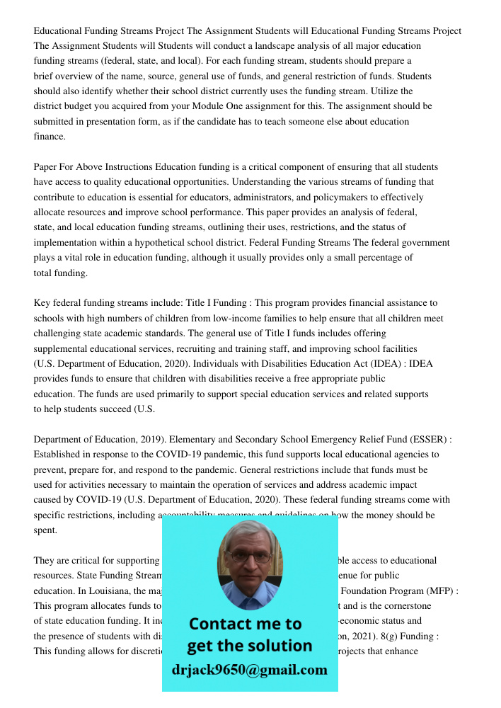 Students will conduct a landscape analysis of all major education funding streams (federal, state, and local). For each funding stream, students should prepare 