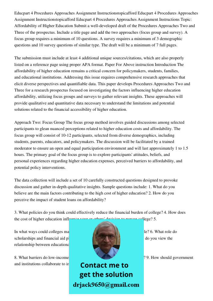 Educpart 4 Procedures Approaches Assignment Instructions Topic: Affordability of Higher Education Submit a well-developed draft of the Procedures Approaches Two