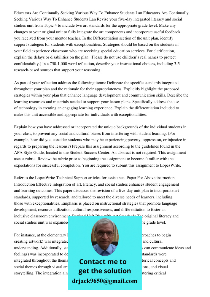 Revise your five-day integrated literacy and social studies unit from Topic 4 to include two art standards for the appropriate grade level. Make any changes to 