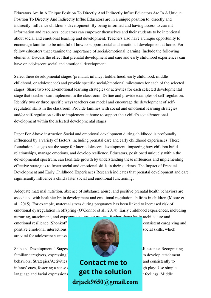 Educators are in a unique position to, directly and indirectly, influence children’s development. By being informed and having access to current information and