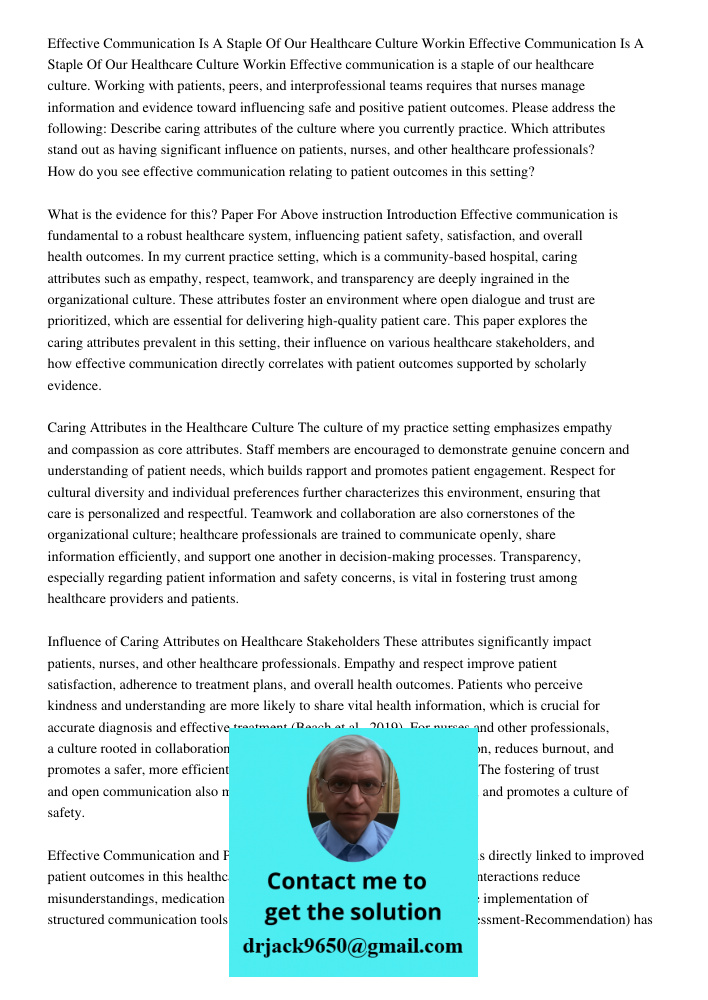 Effective communication is a staple of our healthcare culture. Working with patients, peers, and interprofessional teams requires that nurses manage information