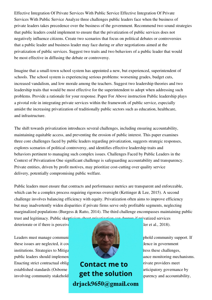 Analyze three challenges public leaders face when the business of private leaders takes precedence over the business of the government. Recommend two sound stra