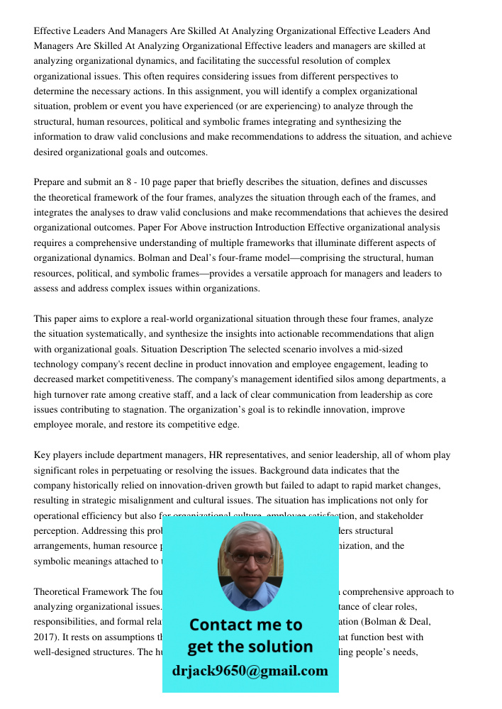 Effective leaders and managers are skilled at analyzing organizational dynamics, and facilitating the successful resolution of complex organizational issues. Th
