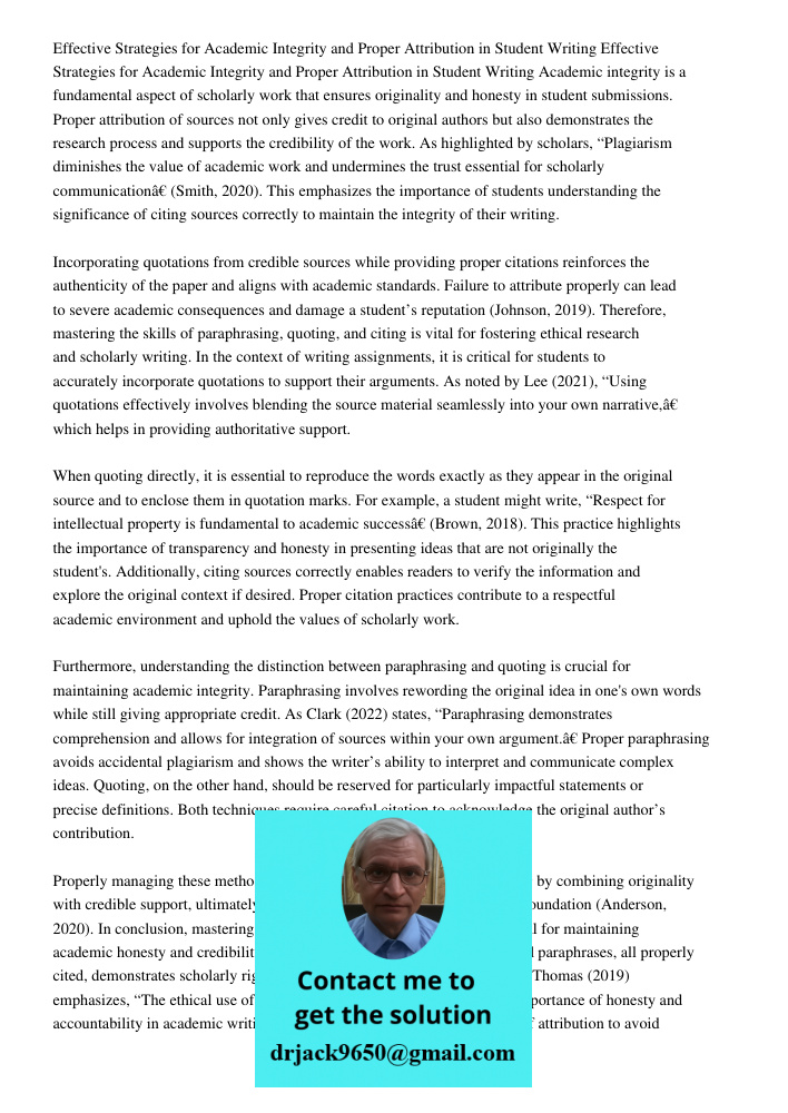 Academic integrity is a fundamental aspect of scholarly work that ensures originality and honesty in student submissions. Proper attribution of sources not only