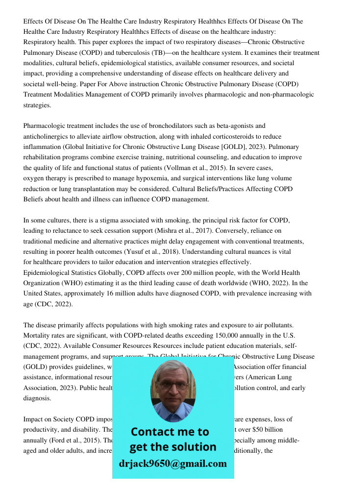 Effects of disease on the healthcare industry: Respiratory health. This paper explores the impact of two respiratory diseases—Chronic Obstructive Pulmonary Dise