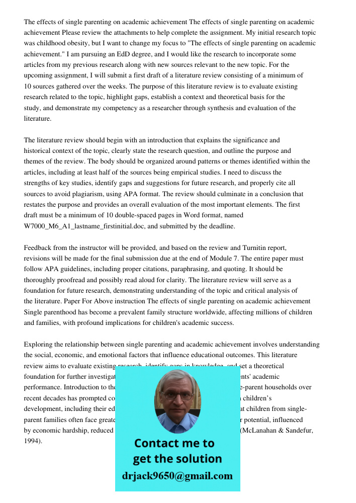 Please review the attachments to help complete the assignment. My initial research topic was childhood obesity, but I want to change my focus to "The effects of