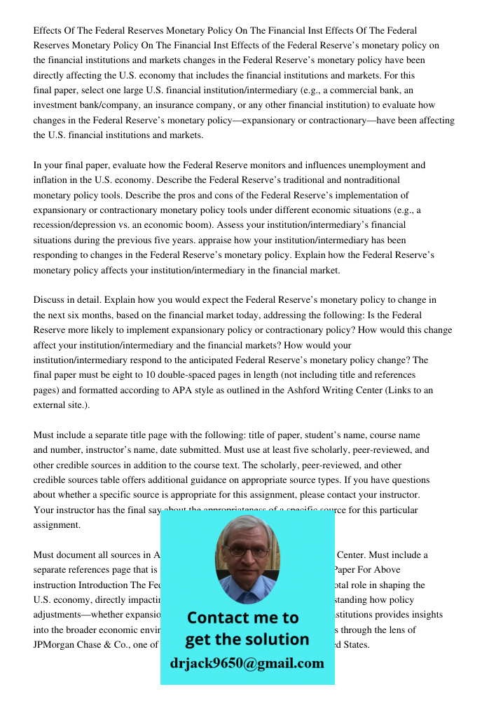 Effects of the Federal Reserve’s monetary policy on the financial institutions and markets changes in the Federal Reserve’s monetary policy have been directly a