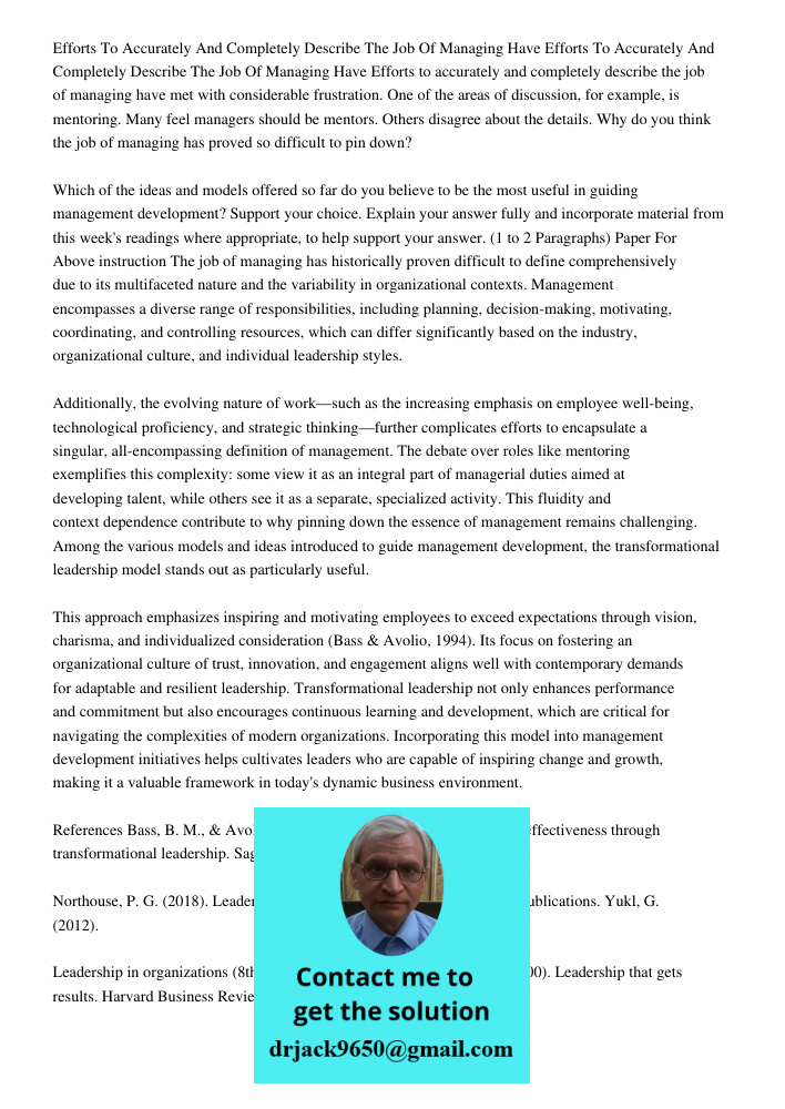 Efforts to accurately and completely describe the job of managing have met with considerable frustration. One of the areas of discussion, for example, is mentor