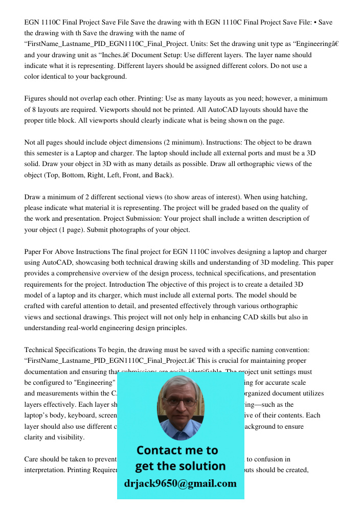 Save the drawing with the name of “FirstName_Lastname_PID_EGN1110C_Final_Project. Units: Set the drawing unit type as “Engineering” and your drawing unit as “In