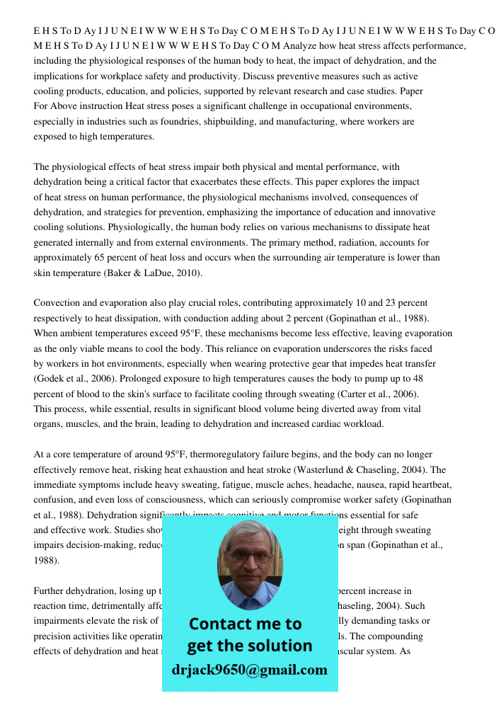 E H S To D Ay I J U N E 2 0 1 0 I W W W E H S To Day C O M Analyze how heat stress affects performance, including the physiological responses of the human body 