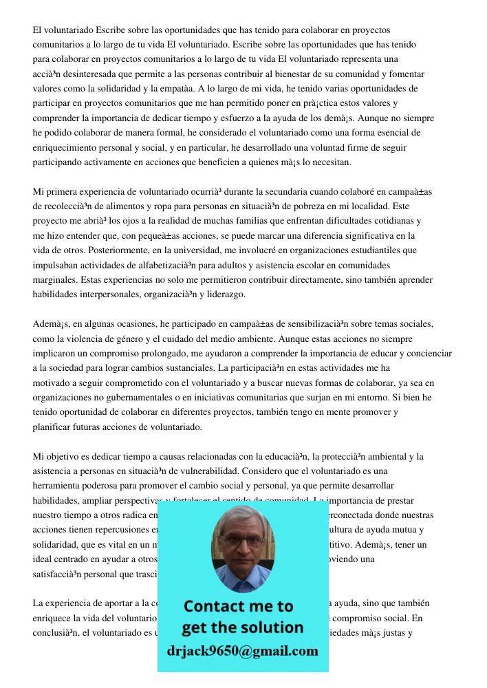 El voluntariado representa una acción desinteresada que permite a las personas contribuir al bienestar de su comunidad y fomentar valores como la solidaridad y 