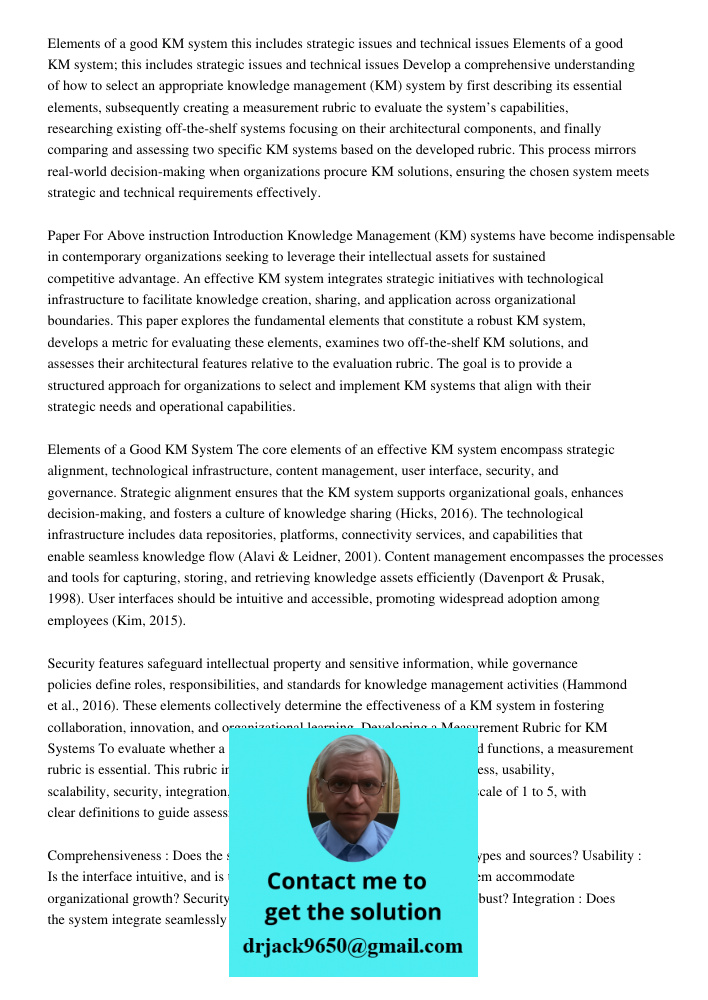 Develop a comprehensive understanding of how to select an appropriate knowledge management (KM) system by first describing its essential elements, subsequently 